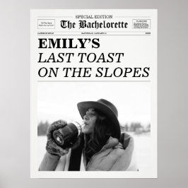 Bachelorette Newspaper Last Toast On The Slopes Poster