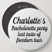 Bachelorette Partij Laatste Smaak van Vrijheid Ronde Button 6,0 Cm (Voorkant /achterkant)
