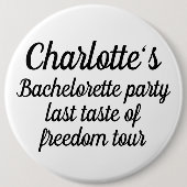 Bachelorette Partij Laatste Smaak van Vrijheid Ronde Button 6,0 Cm (Voorkant)