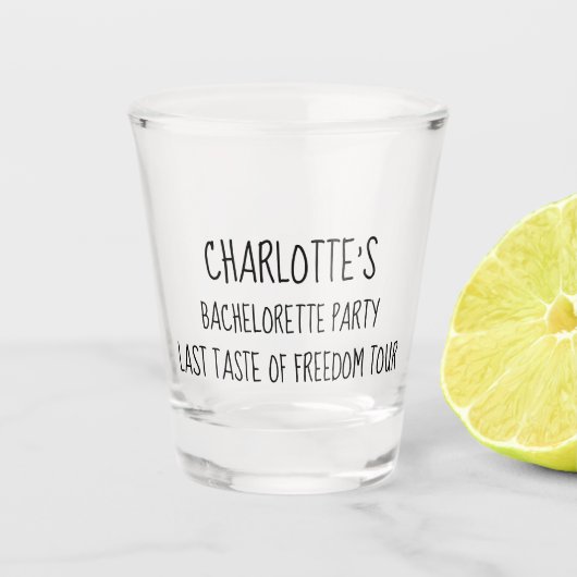 Bachelorette Partij Laatste Smaak van Vrijheids Ro Shot Glas (Voorkant)