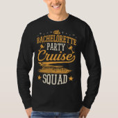 Bachelorette Party Cruise Squad Matching Cruise Sh T-shirt (Voorkant)