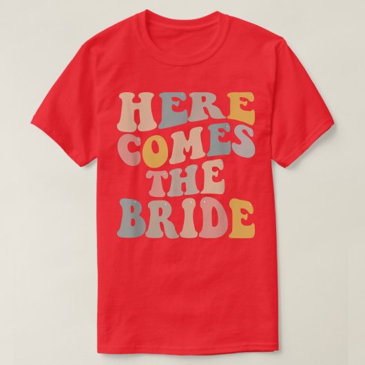 Bachelorette Party Hier komt de Bride T-shirt (Design voorkant)
