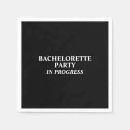 Bachelorette Party in Progress Napkins Servet