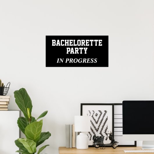 Bachelorette Party in progress Poster (Thuiskantoor)