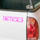 Bachelorette Party in wording Bumpersticker (Op Truck)