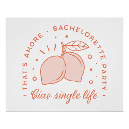 Bachelorette party Italiaans zomerfruit esthetiek Perfect Poster