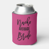 Bachelorette Party Nacho Gemiddelde Fiesta Favor Blikjeskoeler (Blikje Voorkant)