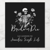 Bachelorette Party Roses Bride or Die Skeleton Wijn Etiket (Enkel label)
