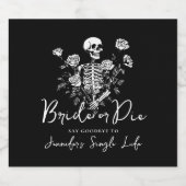 Bachelorette Party Skeleton Floral Bride or Die Sparkling Wijnetiket (Enkel label)