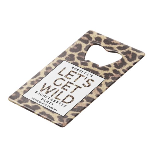 Bachelorette PartyLaten we Wilde Cheetah halen Creditkaart Flessenopener (Voorkant Gekanteld)