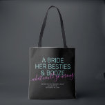 Bachelorette Persoonlijke bride Besties Booze Tote Bag<br><div class="desc">Grappig Neon Pink, Black en Blauwgroen Las Vegas Bachelorette aangepaste canvas tas met "A bride, haar besties, en booze ... wat kan er fout gaan?" grappig citaat in modern trendy groot lettertype met kalligrafiekscriptaccent en gepersonaliseerde tekst voor de gelegenheid, datum en locatie. Alle kleuren en lettertypen zijn bewerkbaar als u...</div>
