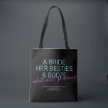 Bachelorette Persoonlijke bride Besties Booze Tote Bag<br><div class="desc">Grappig Neon Pink, Black en Blauwgroen Las Vegas Bachelorette aangepaste canvas tas met "A bride, haar besties, en booze ... wat kan er fout gaan?" grappig citaat in modern trendy groot lettertype met kalligrafiekscriptaccent en gepersonaliseerde tekst voor de gelegenheid, datum en locatie. Alle kleuren en lettertypen zijn bewerkbaar als u...</div>