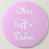 Bachelorette Pink Funny Okee Effin Dokee Ronde Button 6,0 Cm (Voorkant)