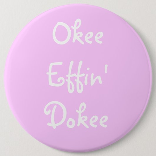 Bachelorette Pink Funny Okee Effin Dokee Ronde Button 6,0 Cm (Voorkant)