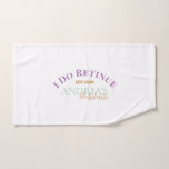 Bachelorette Spa Daghanddoeken Handdoek<br><div class="desc">I Do Retinue - Bride's cadeauzakje toevoerset voor haar vrijgezellenfeest. Spa Day handdoek.</div>