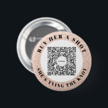Bachelorette Venmo QR code Koop de Bride A Drink Ronde Button 5,7 Cm<br><div class="desc">Zorg ervoor de bruid niet voor één enkele drink met de grote Bachelorette van de Partij van Venmo QR codeknoop moet betalen! Koop er een voor het hele vrijgezellenfeest! Voeg gewoon je eigen afbeelding Venmo, PayPal of Cash App QR code toe. Iedereen op de partij kan deze QR-code eenvoudig scannen...</div>