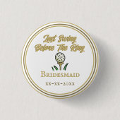 Bachelorettepartij, Huwelijkspartij Wit Goud Ronde Button 3,2 Cm (Voorkant)