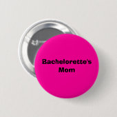 Bachelorette's mama ronde button 5,7 cm (Voorkant /achterkant)