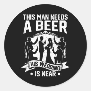 Bachelorparty Bruidegom Deze Man Heeft Bier Nodig Ronde Sticker