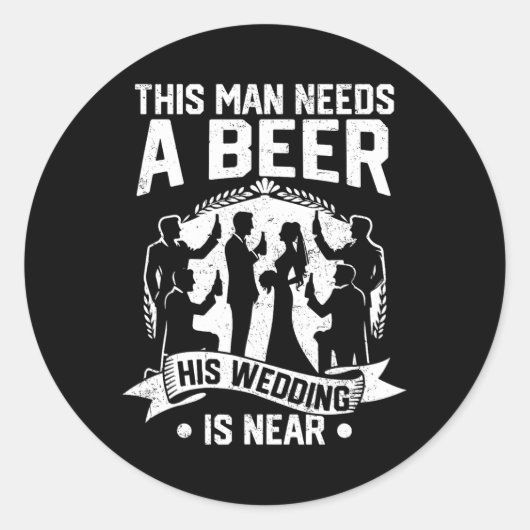 Bachelorparty Bruidegom Deze Man Heeft Bier Nodig Ronde Sticker (Voorkant)