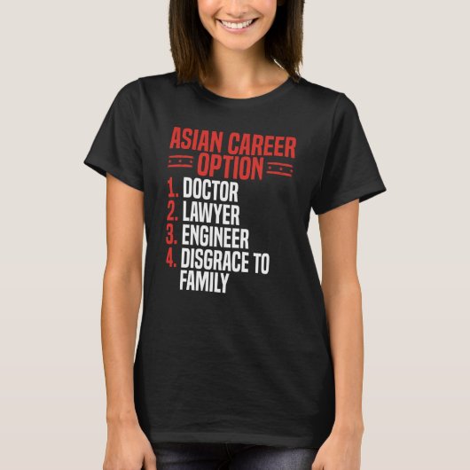 Back Asian Career Options Doctor Lawyer Engineer D T-shirt (Voorkant)