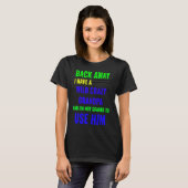 BACK AWAY I HAVE A WILD CRAZY GRANDPA T-SHIRT (Voorkant volledig)