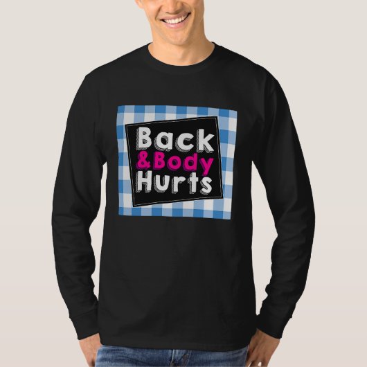 Back Body Hurts Humorous Quote Workout Top Gym (Voorkant)