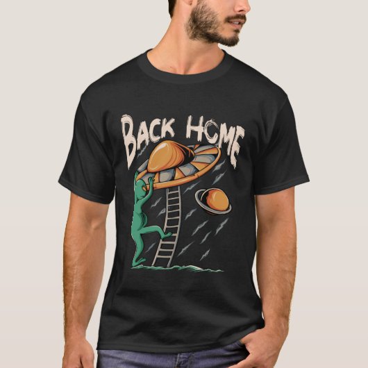 Back Home UFO  Alien Leave The Earth T-shirt (Voorkant)