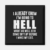 (back) I Already Know Im Going To Hell Might As We Magneet (Voorkant)