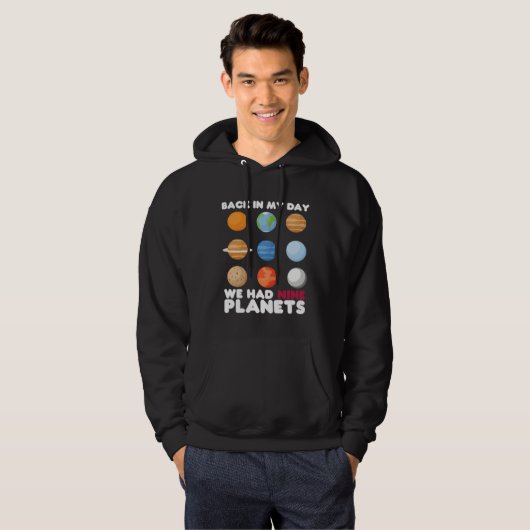 Back In My Day We Had Nine Planets  Solar System Hoodie (Voorkant volledig)