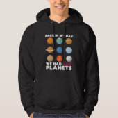 Back In My Day We Had Nine Planets  Solar System Hoodie (Voorkant)