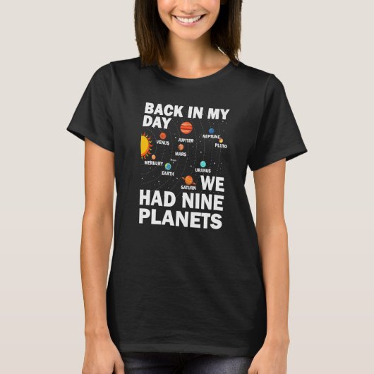 Back In Those Day We Had Nine Planets - Pluto Plan T-shirt (Voorkant)