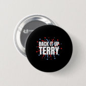 Back It Up Terry - Grappig 4 juli vuurwerk Ronde Button 5,7 Cm (Voorkant /achterkant)