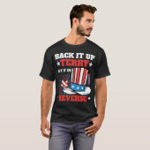 Back it up Terry Shirt Vierde Juli Grappig T-Shirt (Voorkant volledig)