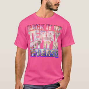 Back it Up Terry Zet hem in Reverse Funny 4th of J T-shirt