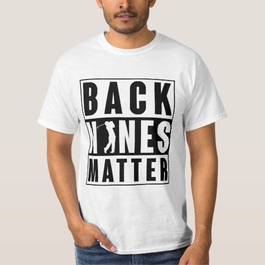 Back Nines Matter Golf T-shirt (Voorkant)