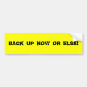 BACK NU OF ANDERS OP! Bumpersticker (Voorkant)