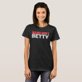 Back Off Betty Anti Nosy Neighbor T-shirt (Voorkant volledig)