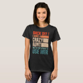 Back Off I Have A Crazy Aunt Husband  aunties Niec T-shirt (Voorkant volledig)