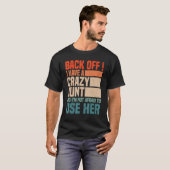 Back Off I Have A Crazy Aunt Husband  aunties Niec T-shirt (Voorkant volledig)