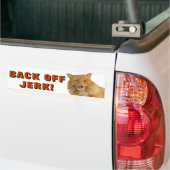 Back Off Jerk Cat Meme Bumpersticker (Op Truck)