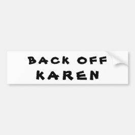 Back Off Karen Bumper Sticker