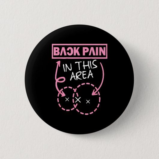 Back Pain In This Area Funny  Ronde Button 5,7 Cm (Voorkant)