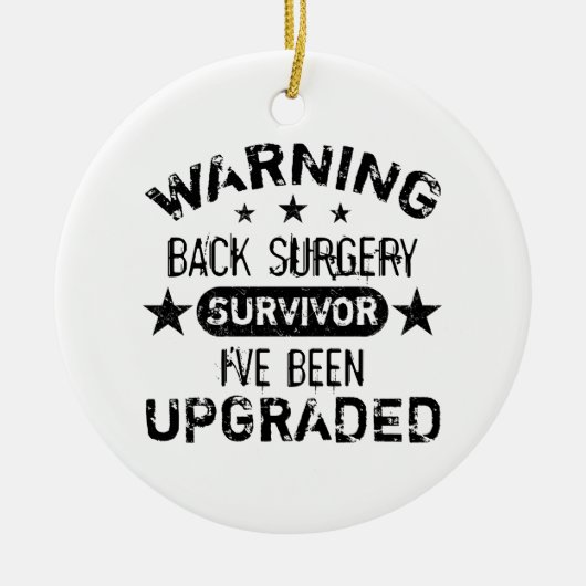 Back Surgery Humor Upgraded Keramisch Ornament (Voorkant)