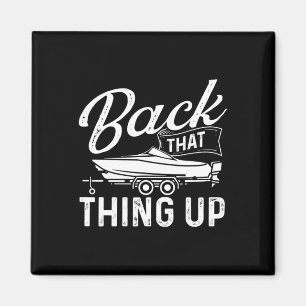 Back That Thing Up - Bootzeilen Zeilboot Eigenaar Magneet