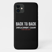 Back to Back Impeachment Champ Case-Mate iPhone Case (Achterkant)