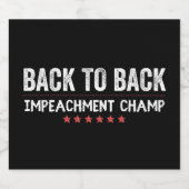 Back to Back Impeachment Champ Likeurfles Etiket (Enkel label)