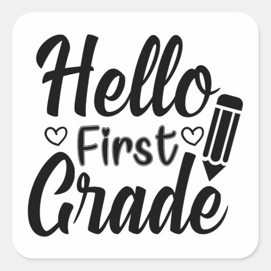 Back To School 1st Grade, Hello First Grade Vierkante Sticker (Voorkant)