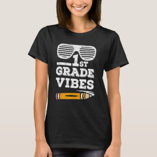 Back To School 1st Grade Vibes  First Day Teacher  T-shirt