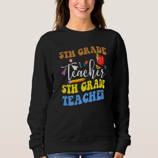 Back To School 5th Grade Teacher Fifth Grade Teach Trui (Voorkant)